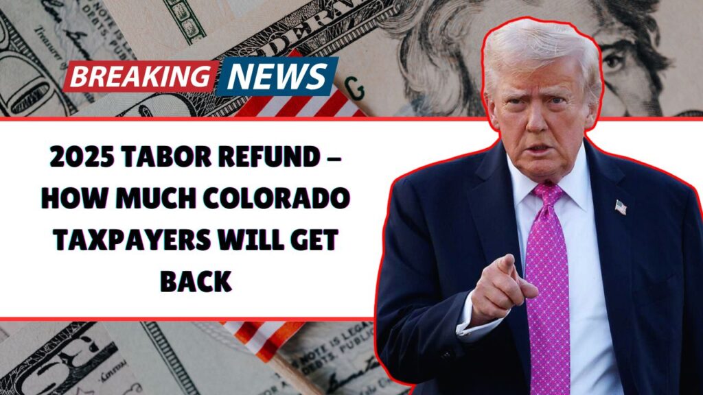 2025 TABOR Refund - How Much Colorado Taxpayers Will Get Back