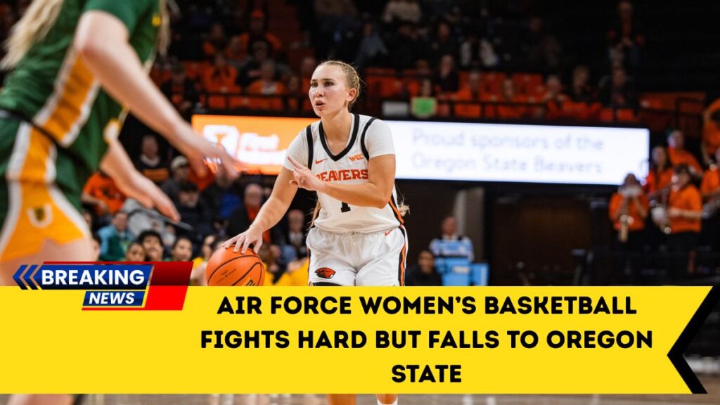 Air Force Women’s Basketball Fights Hard But Falls To Oregon State