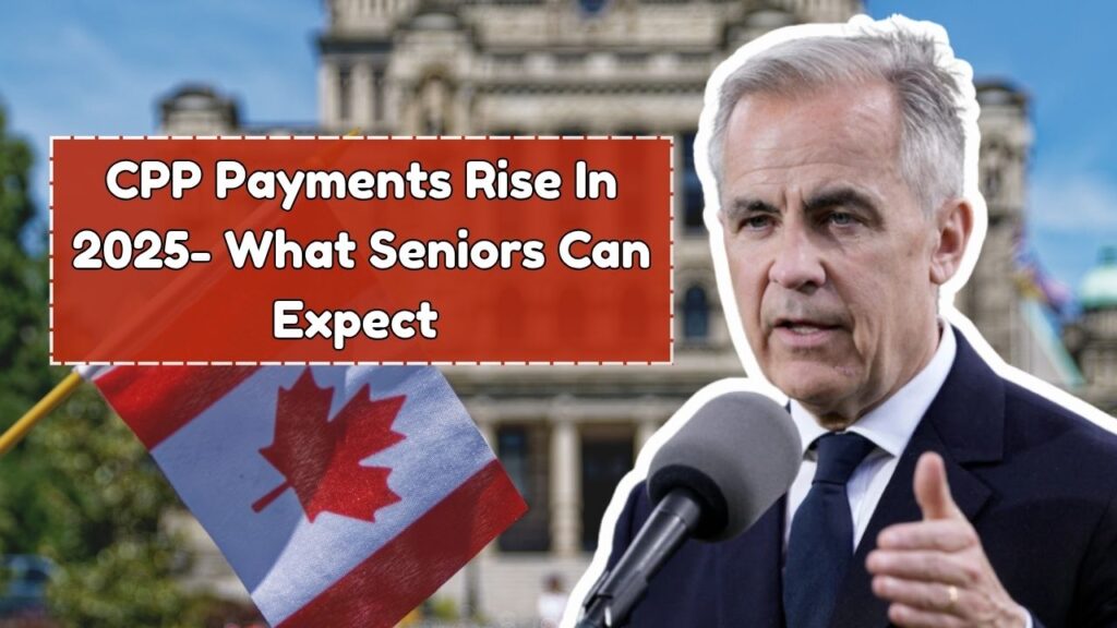 CPP Payments Rise In 2025- What Seniors Can Expect In New Rates & Dates
