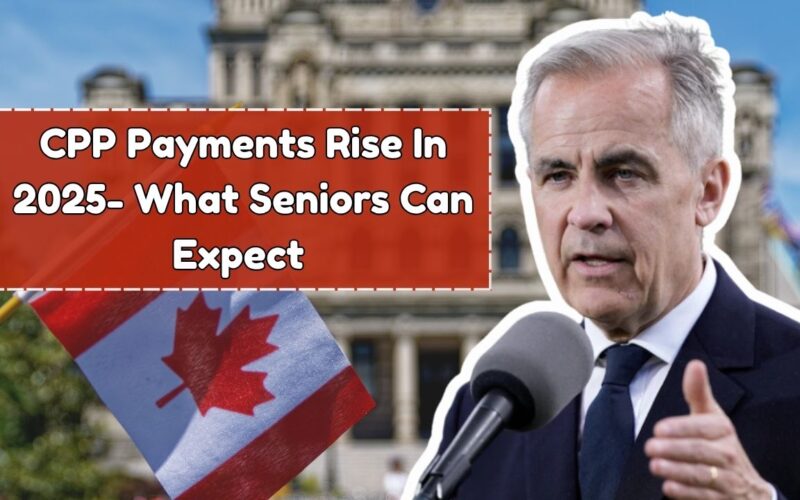 CPP Payments Rise In 2025- What Seniors Can Expect In New Rates & Dates