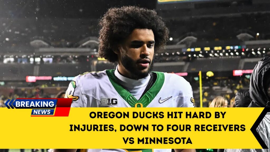 Oregon Ducks Hit Hard By Injuries, Down To Four Receivers Vs Minnesota