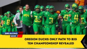 Oregon Ducks Only Path To Big Ten Championship Revealed