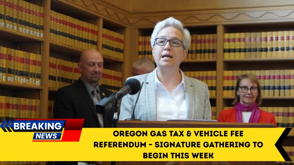 Oregon Gas Tax & Vehicle Fee Referendum – Signature Gathering to Begin This Week