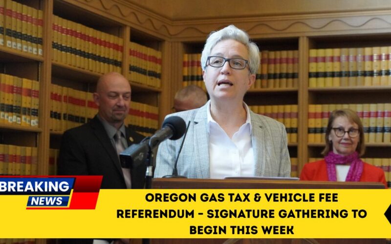 Oregon Gas Tax & Vehicle Fee Referendum – Signature Gathering to Begin This Week