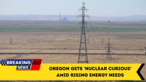 Oregon Gets ‘Nuclear Curious’ Amid Rising Energy Needs