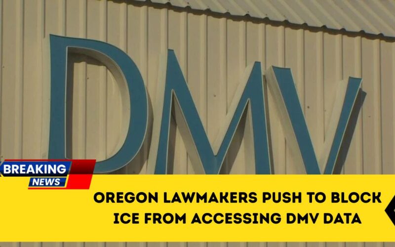 Oregon Lawmakers Push To Block ICE From Accessing DMV Data