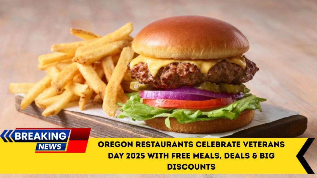 Oregon Restaurants Celebrate Veterans Day 2025 With Free Meals, Deals & Big Discounts