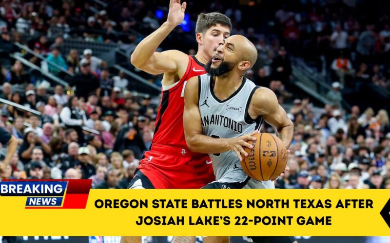 Oregon State Battles North Texas After Josiah Lake’s 22-Point Game