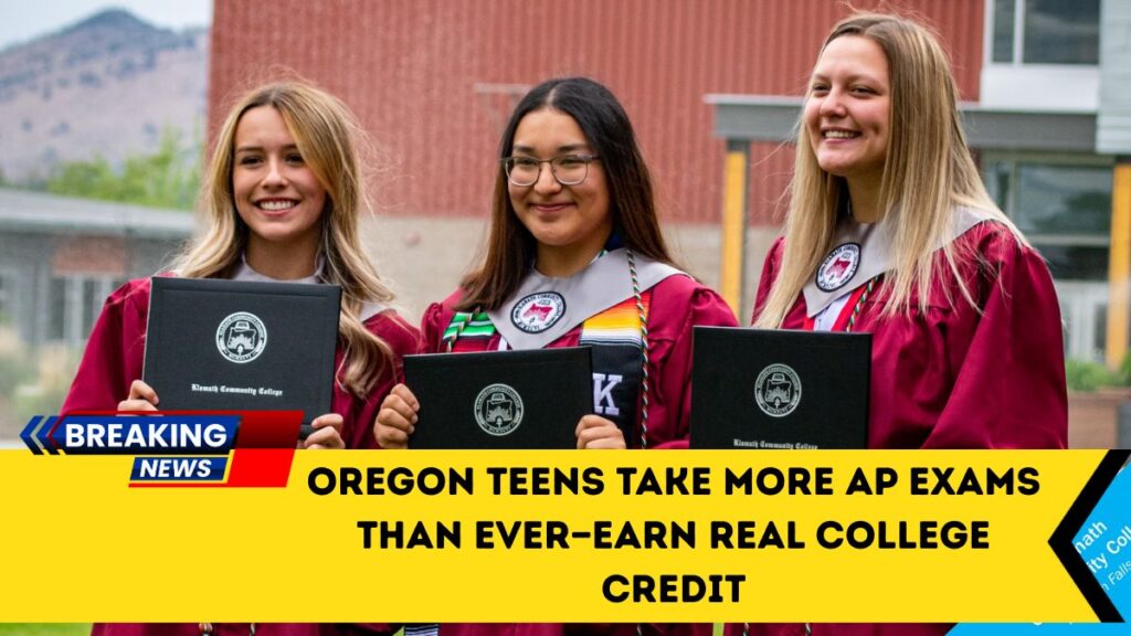 Oregon Teens Take More AP Exams Than Ever—Earn Real College Credit
