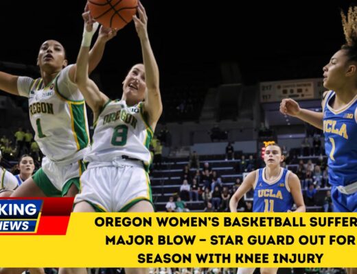 Oregon Women’s Basketball Suffers Major Blow — Star Guard Out For Season With Knee Injury