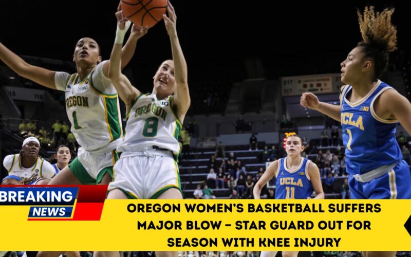 Oregon Women’s Basketball Suffers Major Blow — Star Guard Out For Season With Knee Injury