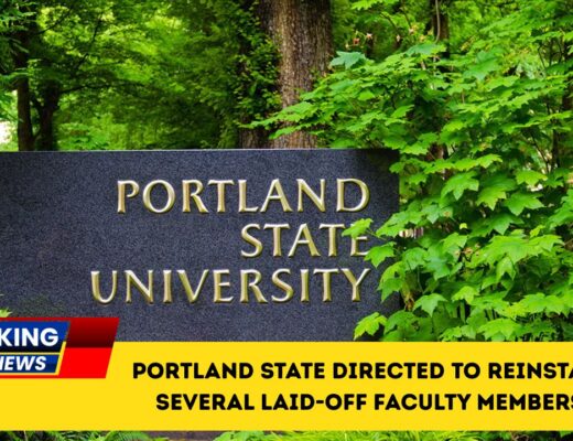 Portland State Directed To Reinstate Several Laid-Off Faculty Members