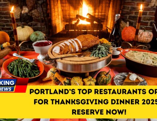 Portland’s Top Restaurants Open For Thanksgiving Dinner 2025 – Reserve Now!
