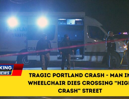 Tragic Portland Crash - Man In Wheelchair Dies Crossing “High Crash” Street
