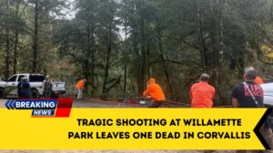 Tragic Shooting At Willamette Park Leaves One Dead In Corvallis